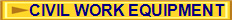 CIVIL WORK EQUIPMENT